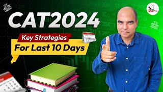 CAT 2024 Last Lap Preparation  Strategies for last 10 days of Preparation [upl. by Adamina403]