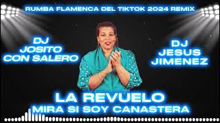 La Revuelo  Mira Si Soy Canastera tiktok  Remix Dj Josito Con Salero Y Dj Jesus Jimenez [upl. by Golden]