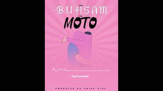 Buhsam  Moto  Lyrics Video [upl. by Talich]