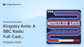 Kingsley Amis A BBC Radio FullCast… by Kingsley Amis · Audiobook preview [upl. by Jeth]