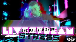 quotStressquot The Halcyon Show Livestream [upl. by Pinto]