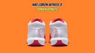 Nike LeBron Witness 8 Dunkin Donuts [upl. by Ddart]