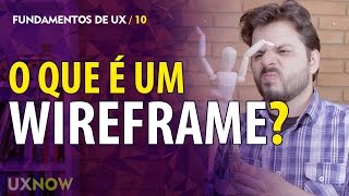 O que é um Wireframe UXNOW [upl. by Tristan521]