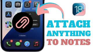 How To Attach Anything In Notes On iOS 18 [upl. by Halyahs]