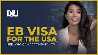 EB VISA FOR THE USA SEE WHO CAN ACCOMPANY YOU [upl. by Marget]