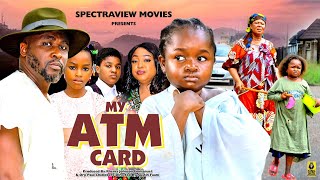 MY ATM CARD  EBUBE OBIO  ONNY MICHAEL 2024 LATEST NIGERIAN MOVIE [upl. by Bergstrom]