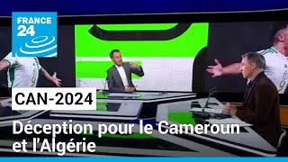 CAN 2024  le Sénégal assure déception pour le Cameroun et lAlgérie • FRANCE 24 [upl. by Ailime]