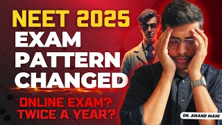 NEET 2025 Exam Pattern Changed  NEET 2025 Exam To Be Conducted Twice  Kya NEET 2025 Online Hoga [upl. by Carny]