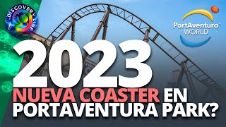 🟢 Nueva montaña rusa en PortAventura 💥 Parte 3 APUESTA DEFINITIVA 2023 [upl. by Xenophon13]