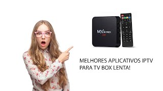 Melhores aplicativos iptv para tv box lenta 2024 [upl. by Rexanna]