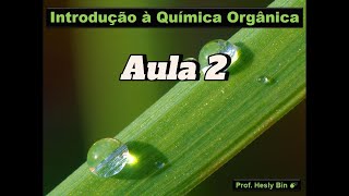 Introdução à Química Orgânica  Aula 2 Classificação Carbônica e Fórmulas Estruturais [upl. by Kylen142]