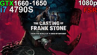 The Casting of Frank Stone  GTX 1660  GTX 1650 i7 4790S [upl. by Neret]