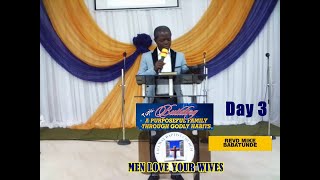 MEN LOVE YOUR WIVES  Building A Purposeful Family Through Godly Habits DAY 3  Rev Mike Babatunde [upl. by Lumbye]