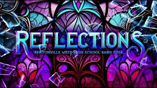 “Reflections” Bentonville West High School Band 2024 [upl. by Nyrual458]