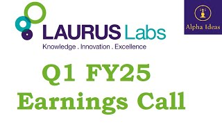 Laurus Labs Q1 FY25 Earnings Call Part1 Laurus Labs Ltd Q1 Concall [upl. by Ahsienar979]