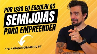 Semijoias O Melhor Mercado Para Empreender [upl. by Hsihsa]