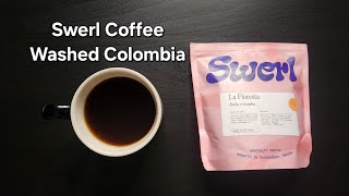 Swerl Coffee Roasters Review Falkenberg Sweden Washed Colombia La Floresta [upl. by Adner611]