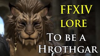 To be a Hrothgar  FFXIV LORE [upl. by Karine795]