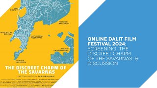 Online Dalit Film Festival 2024Screening ‘The Discreet Charm of the Savarnas’ amp discussion [upl. by Gwenny]