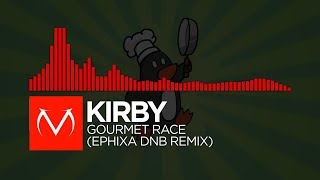 DnB  Kirby  Gourmet Race Ephixa DnB Remix [upl. by Nodnahs]