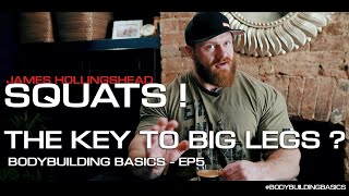 BODYBUILDING BASICS EP5  SQUATS THE KEY TO BIG LEGS  JAMES HOLLINGSHEAD [upl. by Gerick]