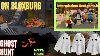 Playing the NEW Ghost Hunt Game on Bloxburg WITH FANS [upl. by Drofliw]