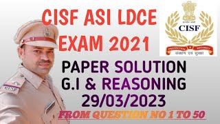 CISF ASI LDCE EXAM 2021 GI amp REASONING PAPER AS ON 29032023 FROM QUESTION NO 1 TO 50 [upl. by Cullie]