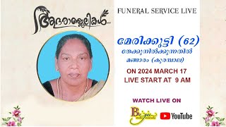 FUNERAL OF MARYKUTTY 62 THEKKUNILKUNATHIL MANGARAM KURAMPALA [upl. by Fenwick]