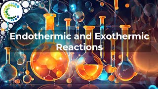 Endothermic and Exothermic Reactions [upl. by Leviram667]