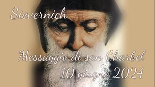 Sievernich  Messaggio di s Charbel  10 giugno 2024 [upl. by Aicemak]