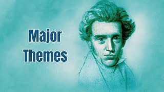 Major Themes in Kierkegaards Work [upl. by Minsk]