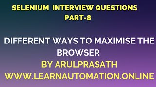 Selenium Interview Questions  PART8  Different ways to maximize the browser Tamil [upl. by Lissie]