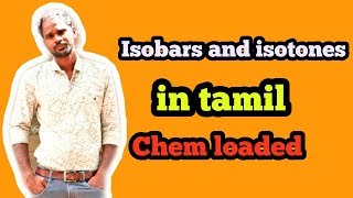 Isobars and isotones in tamil  Structure of atom  Chem loaded [upl. by Alue]