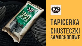 Chusteczki samochodowe do tapicerki  K2 Tapis Wipes  Jak wyczyścić tapicerkę materiałową [upl. by Edris]