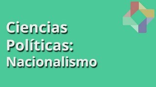 Concepto de Nacionalismo  Ciencias Políticas  Educatina [upl. by Derry771]