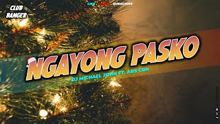 NGAYONG PASKO MAGNININGNING ANG PILIPINO Dj Michael John Remix  Club Banger Remix 2024 [upl. by Novyert161]