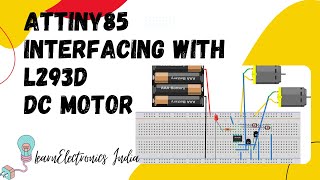 Attiny85 interfacing with L293D DC motor  Attiny85 projects  Controlling DC Motor with Attiny85 [upl. by Honoria]