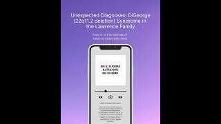 Unexpected Diagnoses DiGeorge 22q112 deletion Syndrome in the Lawrence Family [upl. by Nosrej241]