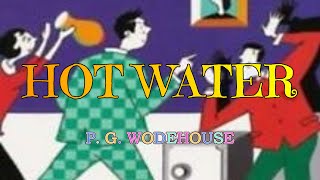 HOT WATER – P G WODEHOUSE 👍  JONATHAN CECIL 👏 [upl. by Kermie]