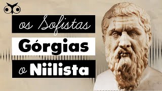 O que DEFENDIA GÓRGIAS  História da Filosofia [upl. by Franz261]