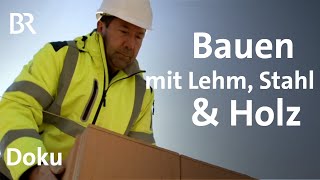 Bauen ohne Beton dafür mit Holz Lehm Stahl 23  Gut zu wissen  Nachhaltig  Doku  BR [upl. by Notsirb950]