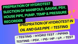 Preparation of Hydrotest in oil and Gas Piping How to Select a Manifold Gauge PSV hydrotestOil [upl. by Ileak]