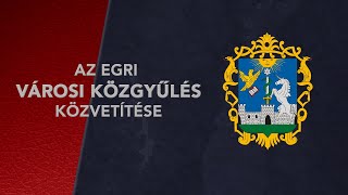 Az Egri Városi közgyűlés  20241128 [upl. by Eet]