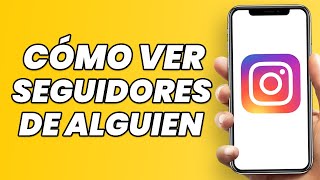 Cómo Ver los Seguidores Recientes de Alguien en Instagram [upl. by Ehrlich]