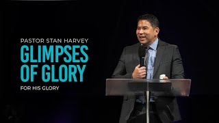 Glimpses of Glory  Pastor Stan Harvey [upl. by Marieann]