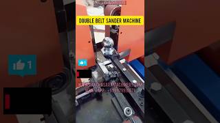 Double Belt Sander Machine I Automatic Belt Sander shorts sander belt brass machine technology [upl. by Cahra]