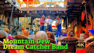 Mountain Dew  The Dream Catcher Band at the Ole Smoky Moonshine in Gatlingburg TN [upl. by Bremen]