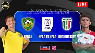 🔴 Info LIVE Kedah Darul Aman vs Kuching City  Jadual Perlawanan Liga Super Malaysia 2024 [upl. by Annohsak]