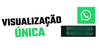 WhatsApp Mensagem De Voz Com a Visualização Única [upl. by Mosa]