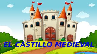 Castillos Medievales para niños de infantil  Princesa Reina Caballeros  Historia para niños [upl. by Thorley]